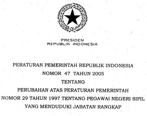 Perubahan Atas Peraturan Pemerintah No 29 Tahun 1997 Tentang PNS Yang Menduduki Jabatan Rangkap