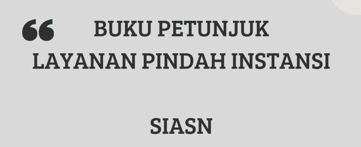 Buku Petunjuk Layanan Pindah Instansi - SIASN