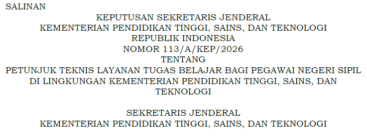 PETUNJUK TEKNIS LAYANAN TUGAS BELAJAR BAGI PEGAWAI NEGERI SIPIL DI LINGKUNGAN KEMENTERIAN PENDIDIKAN TINGGI, SAINS, DAN TEKNOLOGI