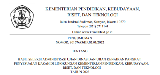 Hasil Seleksi Administrasi Ujian Dinas dan Ujian Kenaikan Pangkat Penyesuaian Ijazah di Lingkungan Kementrerian Pendidikan, Kebudayaan, Riset, dan Teknologi